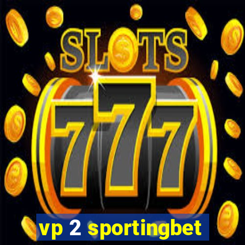 vp 2 sportingbet